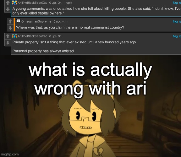 what is actually wrong with ari | image tagged in kel in batim | made w/ Imgflip meme maker