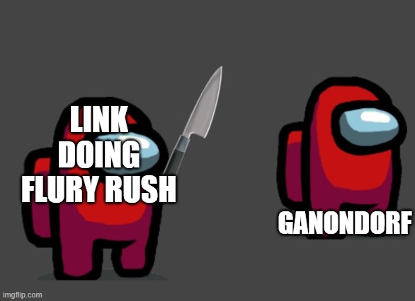 Sus | GANONDORF; LINK DOING FLURY RUSH | image tagged in sus | made w/ Imgflip meme maker