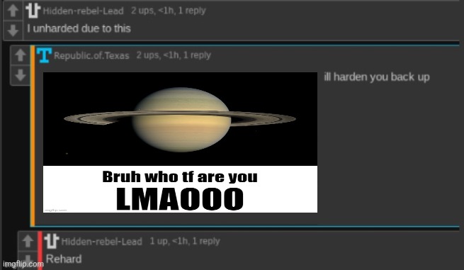 Rehehehe | image tagged in rehard,lfmaooo,saturn | made w/ Imgflip meme maker