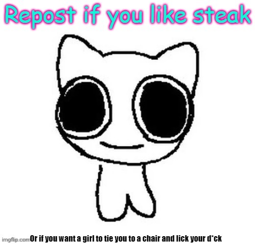 Repost if you like steak | image tagged in repost if you like steak | made w/ Imgflip meme maker