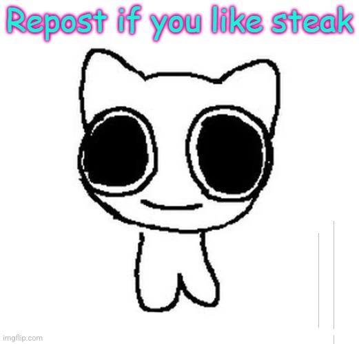 Repost if you like steak | image tagged in repost if you like steak | made w/ Imgflip meme maker