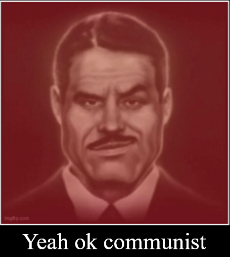 Yeah ok communist Blank Meme Template