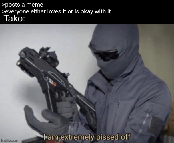 Tako: | made w/ Imgflip meme maker
