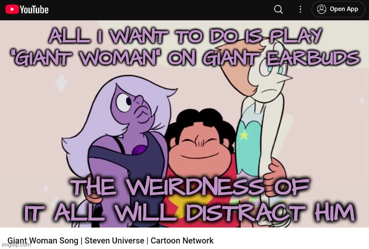 ALL I WANT TO DO IS PLAY "GIANT WOMAN" ON GIANT EARBUDS THE WEIRDNESS OF IT ALL WILL DISTRACT HIM | made w/ Imgflip meme maker