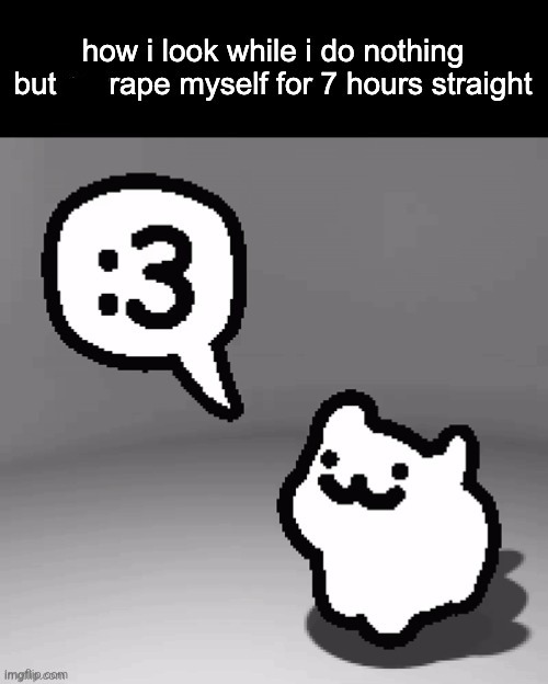 New template | image tagged in how i look after i do nothing but rape myself for 7 hours | made w/ Imgflip meme maker