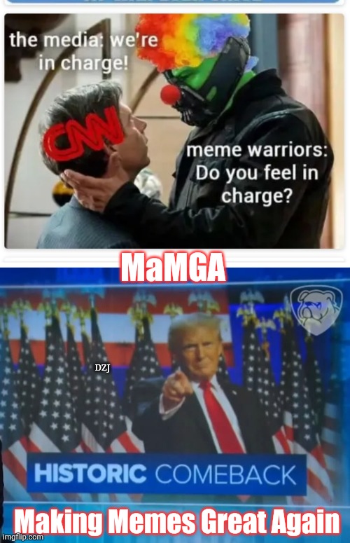 WE DID IT FELLAS! | MaMGA; DZJ; Making Memes Great Again | image tagged in conservatives,memes,new rules,libtard,owner,based | made w/ Imgflip meme maker