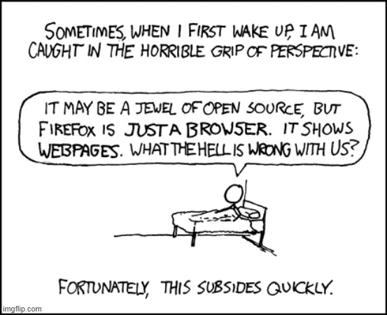 "I wonder what I was dreaming to prompt that. I hope it wasn't the Richard Stallman Cirque de Soleil thing again." | image tagged in perspective,firefox,richard stallman,cirque de soleil,dream,what | made w/ Imgflip meme maker