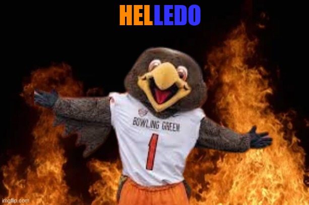 Toledo Rockets meme | LEDO; HEL | image tagged in memes,college football,rivalry,football,hell,elmo fire | made w/ Imgflip meme maker