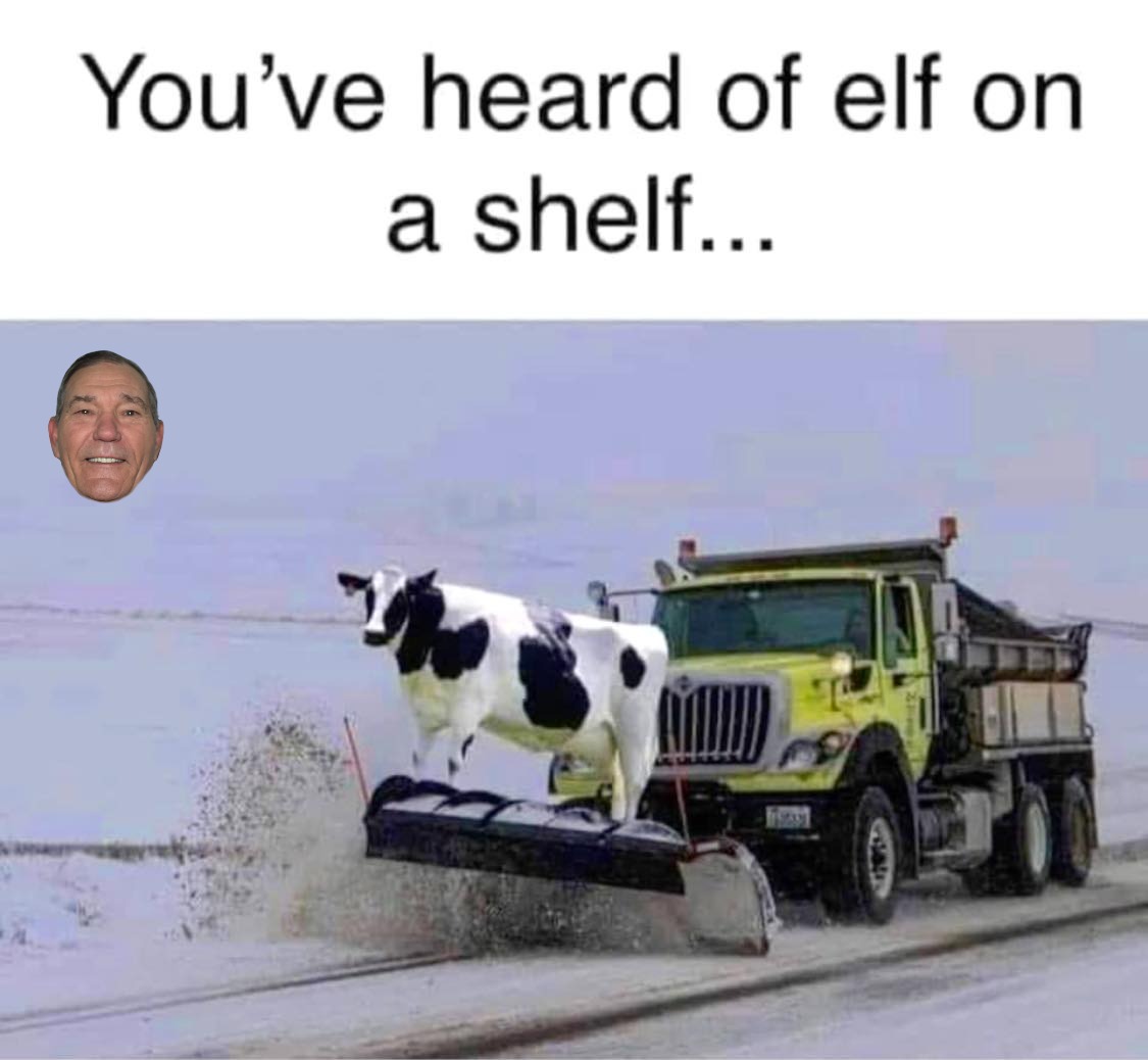 cow on a plow | image tagged in elf on a shelf,cow on a plow,kewlew | made w/ Imgflip meme maker