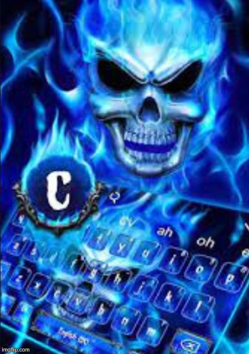 awesome blue flame skull with the highlighted word c | image tagged in awesome blue flame skull with the highlighted word c | made w/ Imgflip meme maker