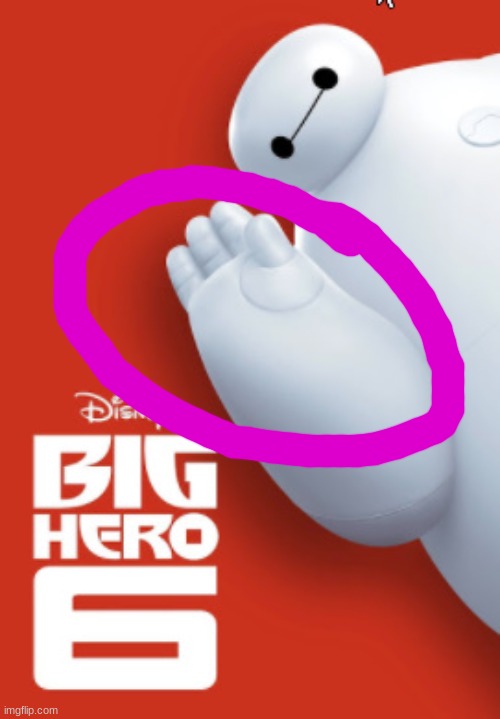 screw big hero 6 | image tagged in screw big hero 6 | made w/ Imgflip meme maker