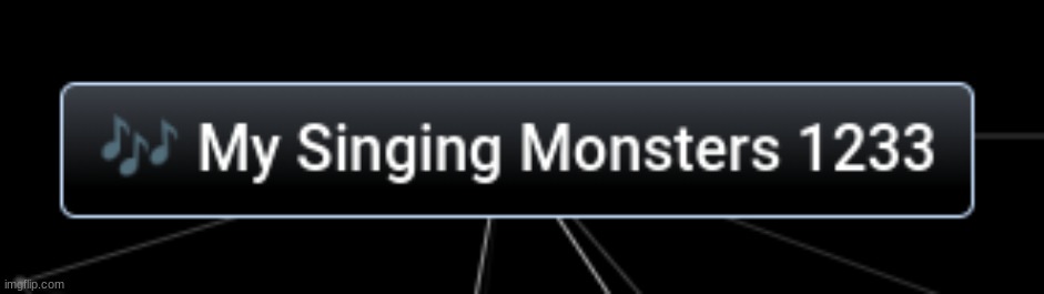 Shoutouts to whoever made My Singing Monsters 1233 before I did lol | made w/ Imgflip meme maker