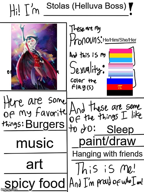 Who I am | Stolas (Helluva Boss); He/Him/She/Her; Burgers; Sleep; music; paint/draw; Hanging with friends; art; spicy food | image tagged in lgbtq stream account profile | made w/ Imgflip meme maker