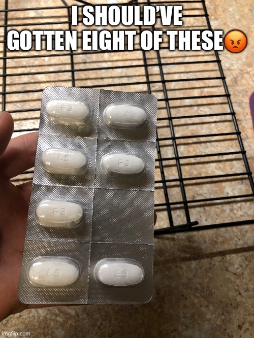 I SHOULD’VE GOTTEN EIGHT OF THESE😡 | made w/ Imgflip meme maker