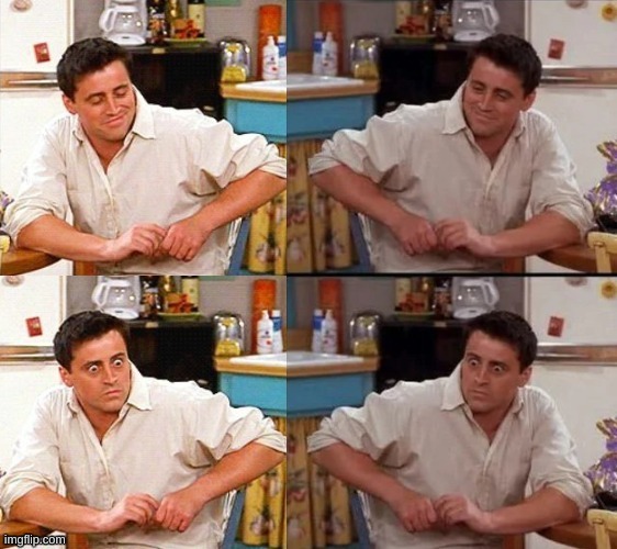 Surprised Joey. Joey Surprised... | image tagged in surprised joey joey surprised | made w/ Imgflip meme maker