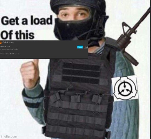 get a load of this [REDACTED] | image tagged in get a load of this redacted | made w/ Imgflip meme maker