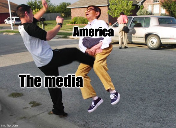 Kick in balls | America; The media | image tagged in kick in balls | made w/ Imgflip meme maker