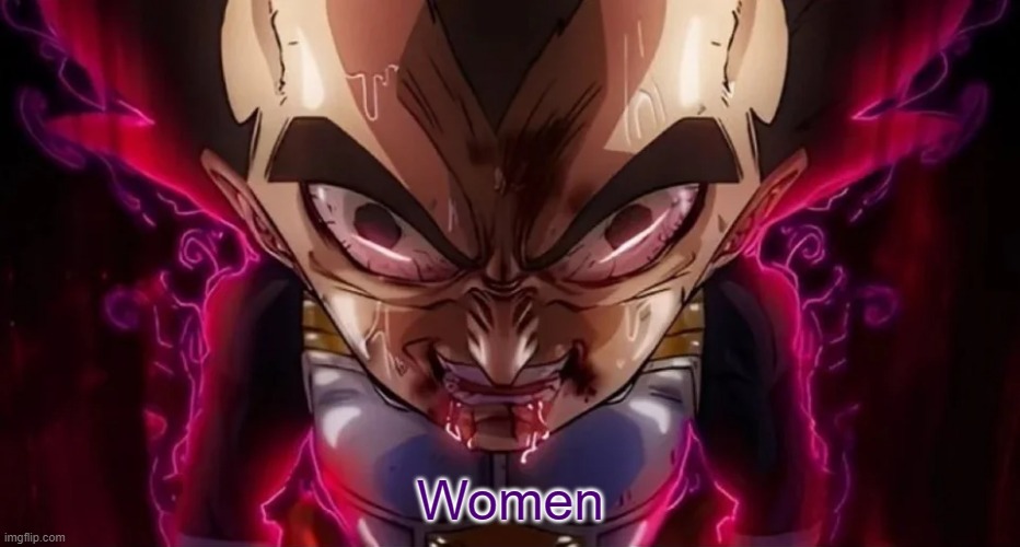 internet momen | Women | image tagged in vegeta drool | made w/ Imgflip meme maker