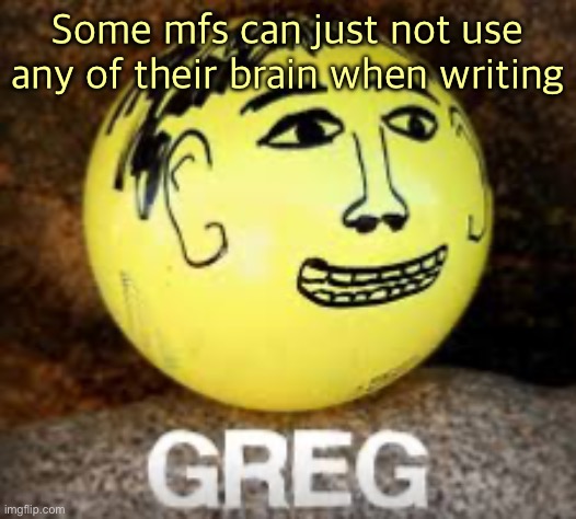 “Bernley” was not a tour guide he was a pedo AND IT WASNT INTENDED | Some mfs can just not use any of their brain when writing | image tagged in holy shit is that phil s balls | made w/ Imgflip meme maker