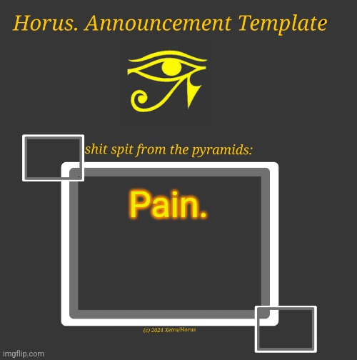 Horus Temp I | Pain. | image tagged in horus temp i | made w/ Imgflip meme maker