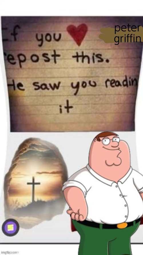 Repost | peter griffin | image tagged in repost | made w/ Imgflip meme maker