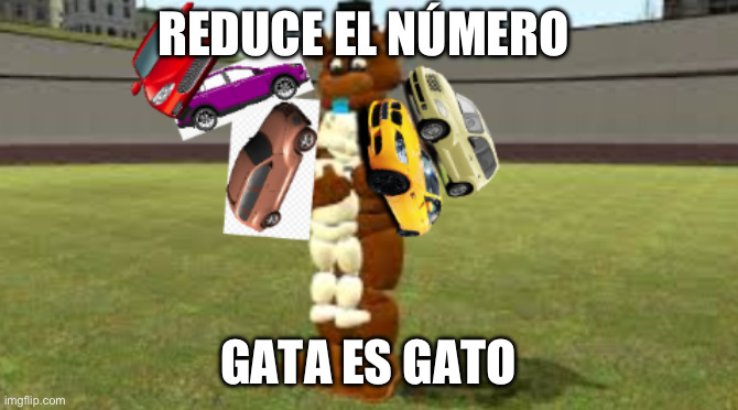 freddy hugs merlin fazbear & one shift with the cars 1 cars | REDUCE EL NÚMERO GATA ES GATOS | image tagged in freddy hugs merlin fazbear one shift with the cars 1 cars | made w/ Imgflip meme maker