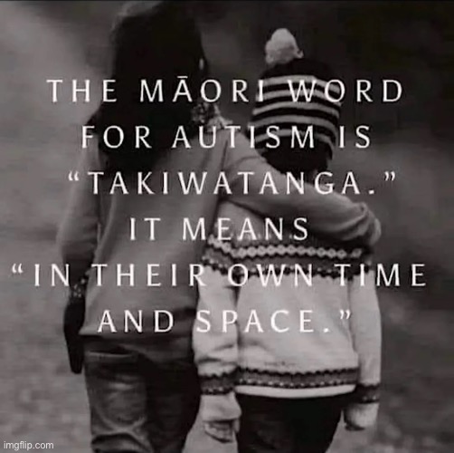 Māori diversity | image tagged in autism,maori,time | made w/ Imgflip meme maker