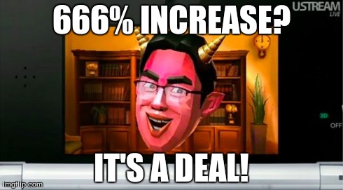 666% INCREASE? IT'S A DEAL! | made w/ Imgflip meme maker