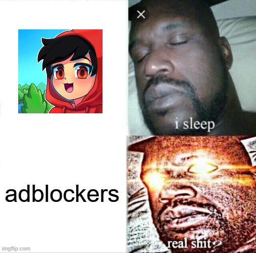 YouTube be like: (I HOPE THEY BAN COBEY FOR GOOD) | adblockers | image tagged in memes,sleeping shaq,youtube,youtube ads,roblox,minecraft | made w/ Imgflip meme maker