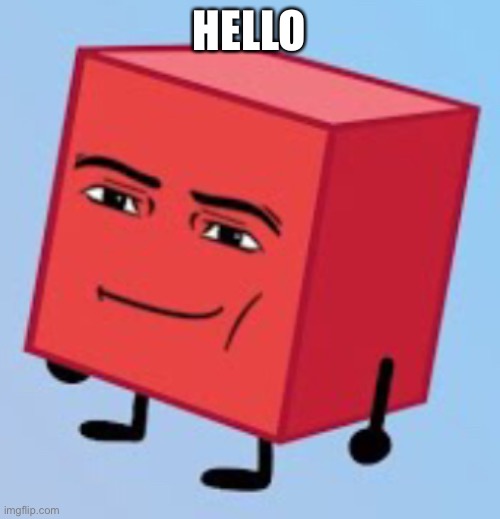 Goofy ahh blocky | HELLO | image tagged in goofy ahh blocky | made w/ Imgflip meme maker