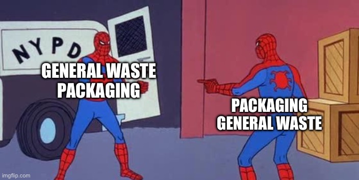 Spider Man Double | GENERAL WASTE
PACKAGING PACKAGING
GENERAL WASTE | image tagged in spider man double | made w/ Imgflip meme maker