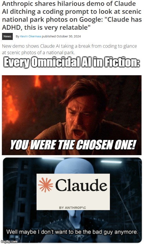 Claude AI is Bored | image tagged in obi wan kenobi,you were the chosen one star wars,megamind,well maybe i don't wanna be the bad guy anymore | made w/ Imgflip meme maker