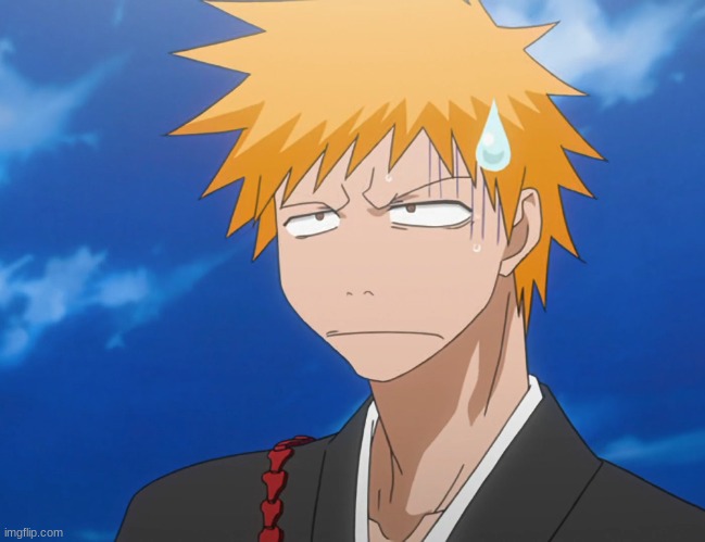 Ichigo Kurosaki | image tagged in ichigo kurosaki | made w/ Imgflip meme maker