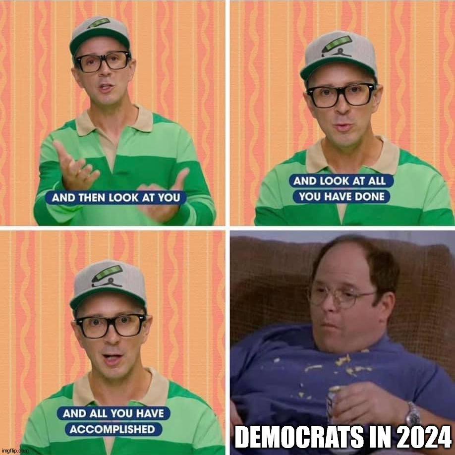 Democrats this year | DEMOCRATS IN 2024 | image tagged in politics | made w/ Imgflip meme maker