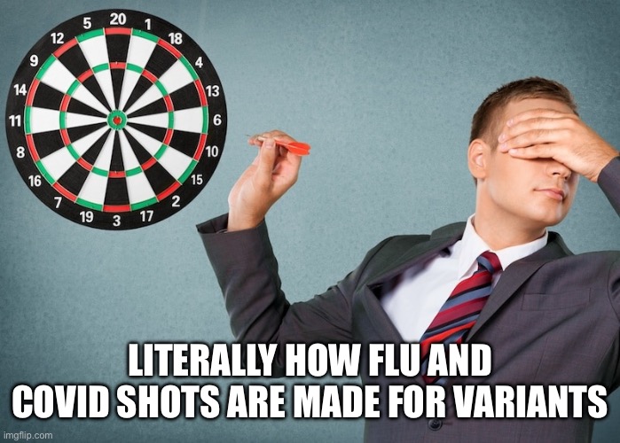 Blindfolded darts | LITERALLY HOW FLU AND COVID SHOTS ARE MADE FOR VARIANTS | image tagged in blindfolded darts | made w/ Imgflip meme maker