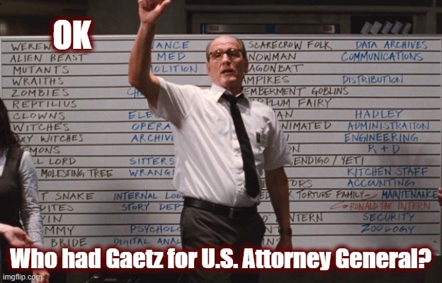 I don't think anyone saw that one coming! | OK; Who had Gaetz for U.S. Attorney General? | image tagged in attorney general,matt gaetz,politics,trump,trump 47,maga | made w/ Imgflip meme maker