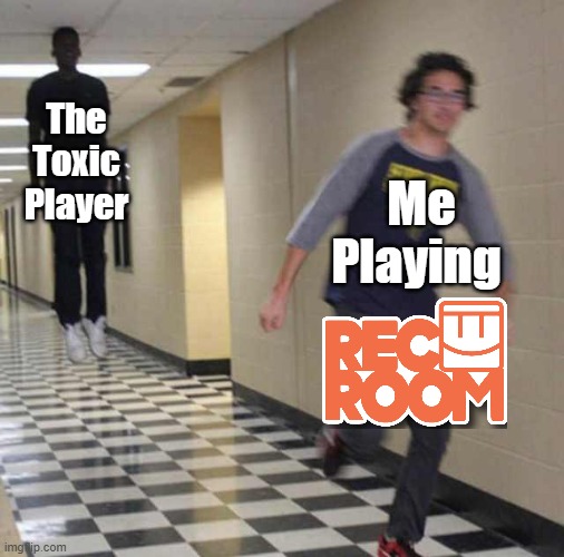 Toxic Player Chasing Me | The Toxic Player; Me Playing | image tagged in floating boy chasing running boy | made w/ Imgflip meme maker