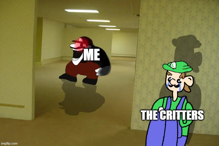 Mx | ME THE CRITTERS | image tagged in mx | made w/ Imgflip meme maker