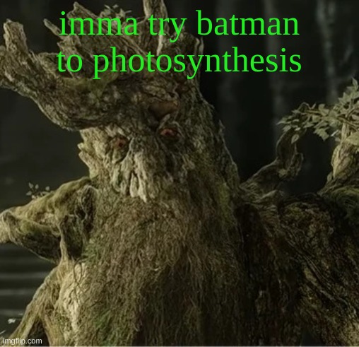 Hecate | imma try batman to photosynthesis | image tagged in hecate | made w/ Imgflip meme maker