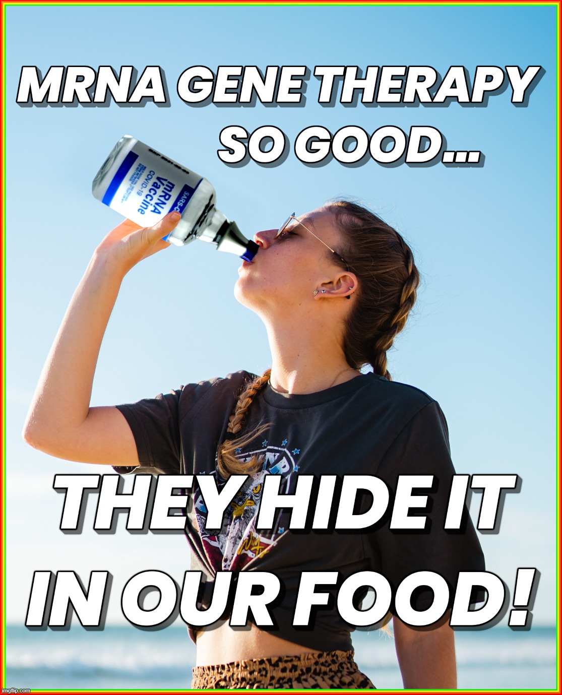 HIDDEN IN YOUR FOOD | MRNA GENE THERAPY SO GOOD....
THEY HIDE IT IN OUR FOOD! | image tagged in mrna,gene therapy,hide,food,poison,dna | made w/ Imgflip meme maker