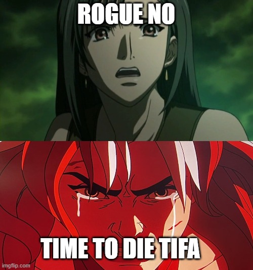 tifa scared of rogue | ROGUE NO; TIME TO DIE TIFA | image tagged in tifa crys,final fantasy 7,x-men,marvel,videogames,gaming | made w/ Imgflip meme maker