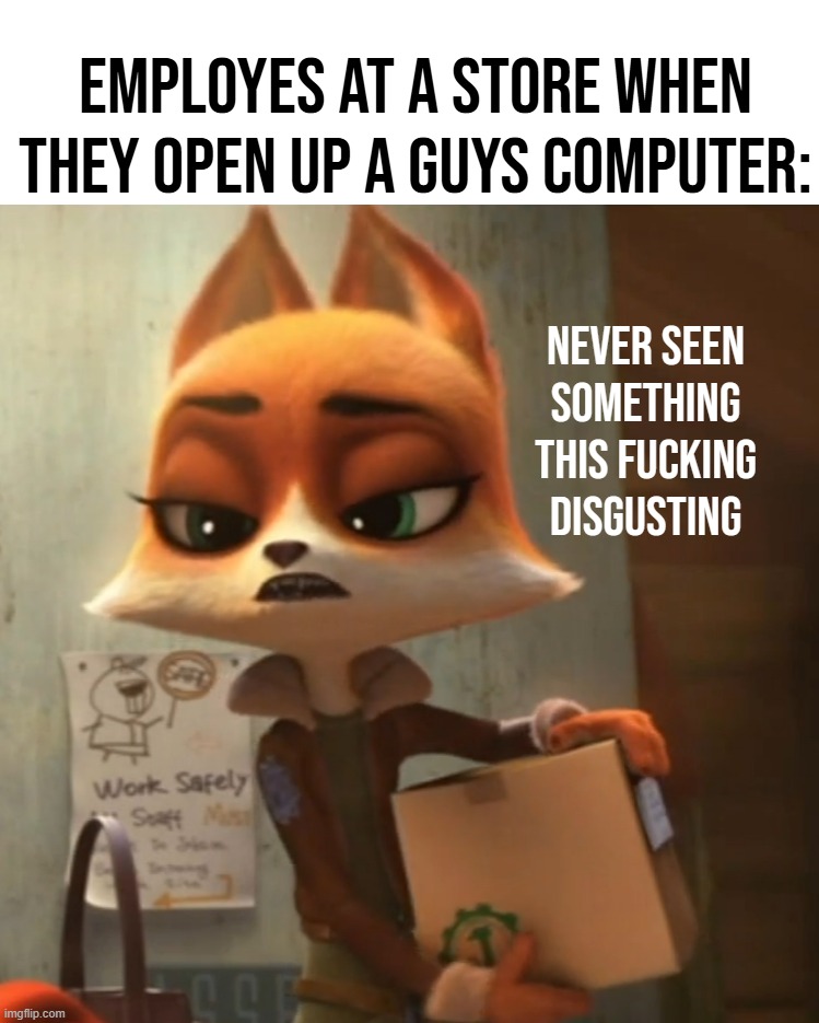 if you know, you know. | employes at a store when they open up a guys computer: | image tagged in arctic dogs 2019 -never seen something this f cking disgusting,cartoon,movie,memes,computers,funny | made w/ Imgflip meme maker