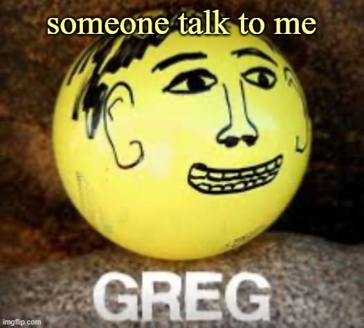 Holy shit is that Phil’s balls | someone talk to me | image tagged in holy shit is that phil s balls | made w/ Imgflip meme maker