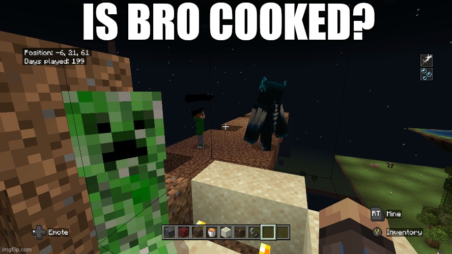 Top 10 pictures taken right before disaster | IS BRO COOKED? | image tagged in minecraft | made w/ Imgflip meme maker