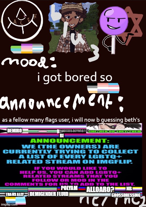 so ya | i got bored so; as a fellow many flags user, i will now b guessing beth's; INVERTED DEMIRO??? DEMIRO; BI; POLYAM; ALLOARO? NB; CROSSDRESSING; TRANS ALLY; DEMIGENDER FLUID | image tagged in blu3 s gnarly sick temp | made w/ Imgflip meme maker