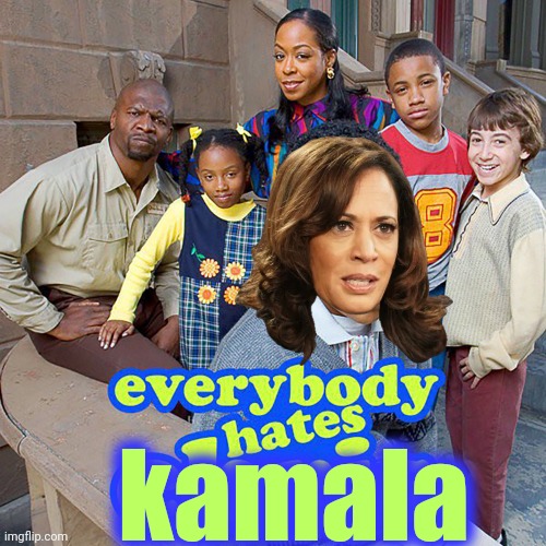 Everybody Hates Chris | kamala | image tagged in everybody hates chris | made w/ Imgflip meme maker