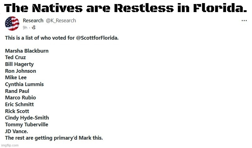 The Natives Are Restless in Florida. | image tagged in meanwhile in florida,natives are restless,american politics,politics suck,primaried,primaries | made w/ Imgflip meme maker