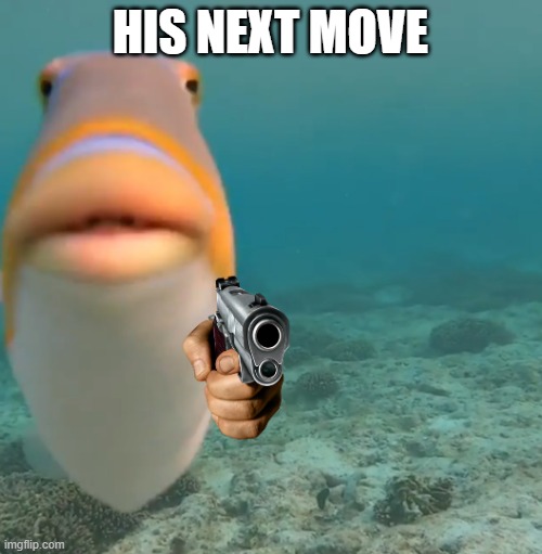 DO YOU FART | HIS NEXT MOVE | image tagged in do you fart | made w/ Imgflip meme maker