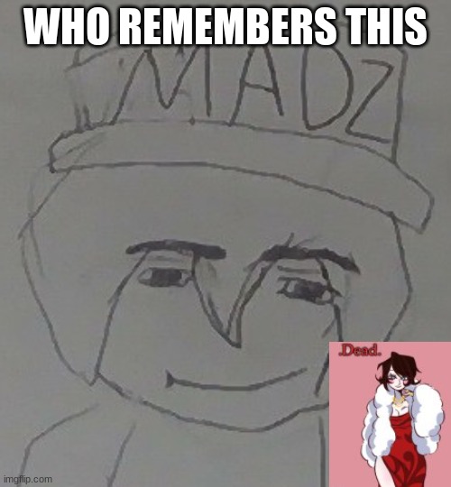 How mad | WHO REMEMBERS THIS | image tagged in how mad | made w/ Imgflip meme maker