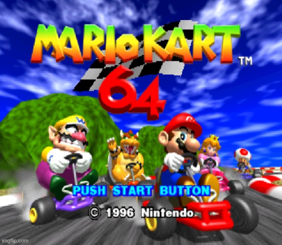 Welcome to Mario Kart! (read tags) | image tagged in i forgot to post this,see you all on saturday | made w/ Imgflip meme maker